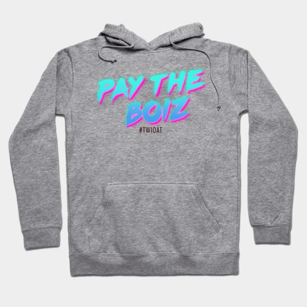 Pay The Boiz Hoodie by Little Empire Podcast